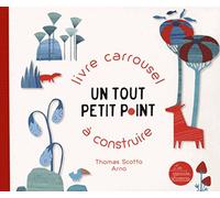 Un tout petit point: Livre carrousel à construire