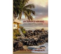 Un Trágico Verano: Una vida triste y vacía