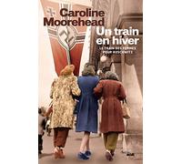 Un train en hiver: Le train des femmes pour Auschwitz