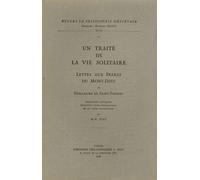 Un Traité De La Vie Solitaire - Lettre Aux Frères Du Mont-Dieu