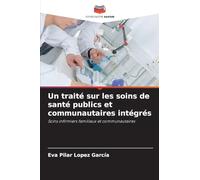 Un traité sur les soins de santé publics et communautaires intégrés