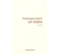 Un traître Dominique Jamet (Auteur)