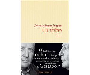 Un traître - Dominique Jamet - Flammarion - broché - Roman