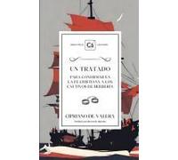 Un Tratado Para Confirmar En La Fe Cristiana A Los Cautivos De Berbería