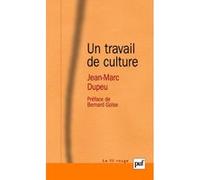 Un travail de culture Jean-Marc Dupeu (Auteur)