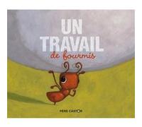 Un travail de fourmis Vanessa Gautier (Auteur), Vanessa Gautier (Illustration), Zemanel (Auteur)