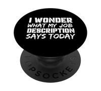Un Travail drôle, Je me Demande ce Que Dit ma Description de Poste Aujourd'hui PopSockets PopGrip Adhésif