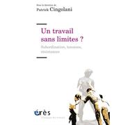 Un travail sans limites ? Subordination, tensions, résistances - Patrick Cingolani - Eres - broché - Essai