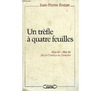 Un trèfle à quatre feuilles: Mai 43-mai 46, de la Corrèze au Danube