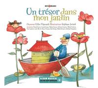 Un trésor dans mon jardin - Gilles Vigneault - La Montagne Secrete - cartonné - Comptine, chant