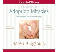 Un trésor de Miracles d'adoption : Histoires Vraies de la présence de Dieu Aujourd'hui [Import]