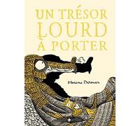 Un trésor lourd à porter...