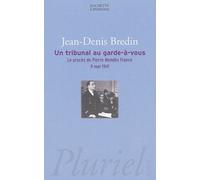 Un Tribunal Au Garde-À-Vous - Le Procès De Pierre Mendès France, 9 Mai 1941