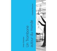 Un Trombone autour du monde: Vinko Globokar