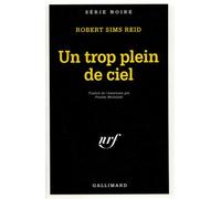 Un trop plein de ciel - Robert Sims Reid - Gallimard - Poche - Livre