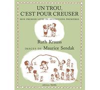 Un trou, c'est pour creuser