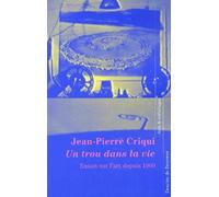 Un trou dans la vie : Essais sur l'art depuis 1960