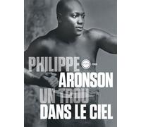 Un trou dans le ciel - Philippe Aronson - Inculte-Derniere Marge - broché - Roman