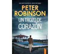 Un trozo de corazón Un thriller policíaco del inspector Alan Banks - Peter Robinson - Skinnbok - ebook (ePub) - Livre
