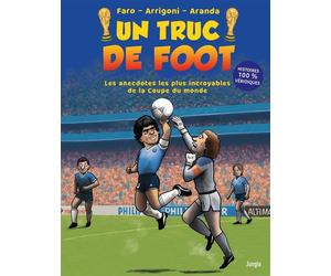 UN TRUC DE FOOT - Les anecdotes les plus incroyables de la coupe du monde - Germain Arrigoni - Jungle - cartonné - Bande dessinée