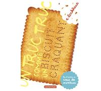 Un truc truc comme un biscuit craquant