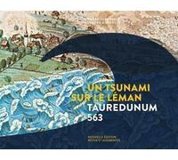 Un Tsunami sur le Léman Tauredunum 563 - Pierre-Yves Frei - Presses Polytechniques Romandes - broché - Essai