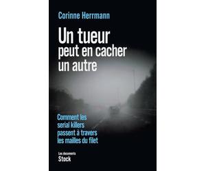 Un tueur peut en cacher un autre - Comment les serial killers passent à travers les mailles du filet