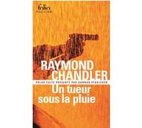 Un tueur sous la pluie/Bay City blues/Déniche la fille Raymond Chandler (Auteur), Henri Robillot (Traduction)