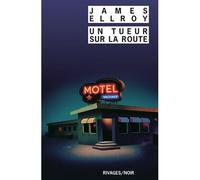 Un tueur sur la route - Silent terror - James Ellroy - Rivages - broché - Roman