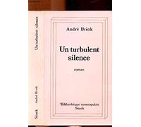 Un turbulent silence