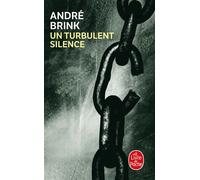 Un turbulent silence - roman - André Brink - Lgf - Livre