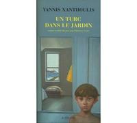 Un Turc dans le jardin Yannis Xanthoulis (Auteur), Florence Lozet (Traduction)