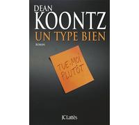 Un type bien - Dean Koontz - Lattes - broché - Roman