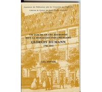 Un Type De Grand Bourgeois Alsacien Sous La Monarchie Parlementaire : Georges Humann, 1780-1842