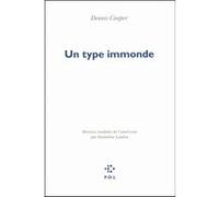 Un type immonde Dennis Cooper (Auteur), Emmelene Landon (Traduction)