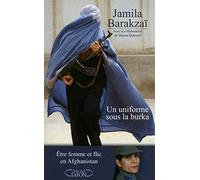 Un uniforme sous la burka - Etre femme et flic en Afghanistan