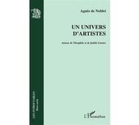 Un Univers D'artistes - Autour De Théophile Et Judith Gautier