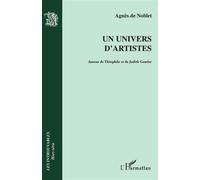 Un univers d'artistes Autour de Théophile et de Judith Gautier - Agnes De Noblet - L'harmattan - broché - Revue