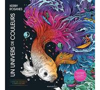 Un univers de couleurs Carnet de coloriages - Kerby Rosanes - Marabout - broché - Livre-jeu