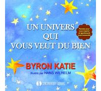 Un univers qui vous veut du bien: paroles pour vous inspirer et (gentiment) vous bousculer