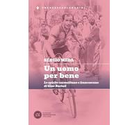Un uomo per bene. Lo spirito carmelitano e francescano di Gino Bartali