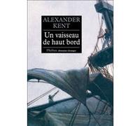 Un vaisseau de haut bord Alexander Kent (Auteur)