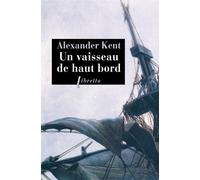Un vaisseau de haut bord - Alexander Kent - Libretto - broché - Roman