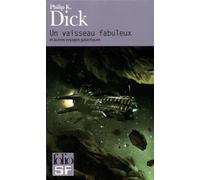 Un vaisseau fabuleux et autres voyages galactiques Et autres voyages galactiques - Philip K. Dick - Gallimard - Poche - Roman