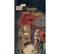 UN VAMPIRE MENACE L´EMPIRE