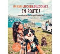Un van, un chien, deux chats, en route ! Nos conseils, nos aventures et un max de fun ! - Justine WDM - Larousse - broché - Guide