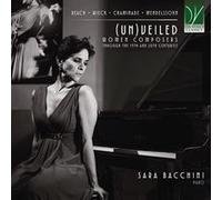 Sara Bacchini – (un)Veiled : Compositrices aux XIXe et XXe siècles – CD