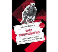 Un vélo contre la barbarie nazie: L'incroyable destin du champion Gino Bartali