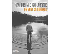 Sandrine Collette – Un vent de cendres – Roman – Broché – Éditions Denoël
