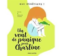Un vent de panique pour Charline Kochka (Auteur), Géraldine Cosneau (Auteur), Géraldine Cosneau (Illustration)